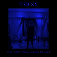 The Only Way (Kahn Remix)