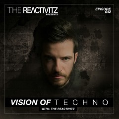 Vision Of Techno 042 with The Reactivitz