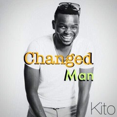 Changed Man - Kito