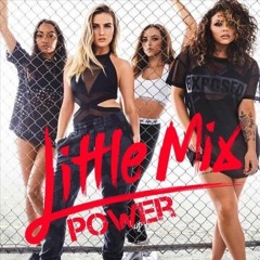 Little Mix - Power (FNK'D UP DJ Remix)