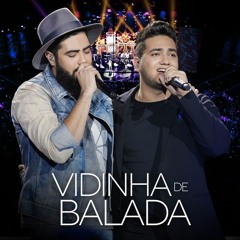 Henrique E Juliano - Vidinha De Balada (DOWNLOAD / BAIXAR)
