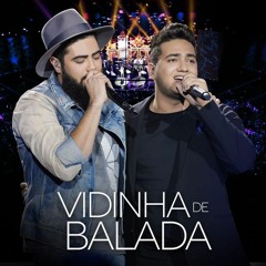 Henrique E Juliano - Vidinha De Balada (DOWNLOAD / BAIXAR) ↓