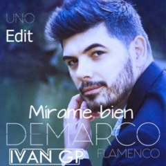Demarco Flamenco - Mírame bien (Iván GP Edit)