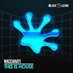 Naccarati - This Is House [OUT NOW on Beatport]