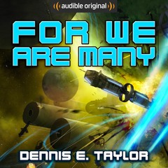 For We Are Many by Dennis E. Taylor, Narrated by Ray Porter
