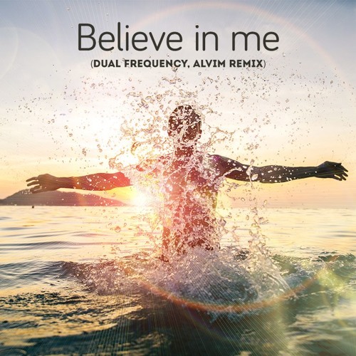 Thumbnail Believe In Me Dual Frequency Amp Alvim Remix Free Download