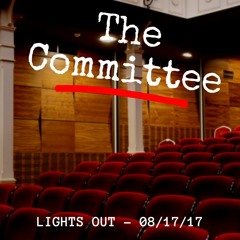 Committee Meeting - Lights Out [08/17/17]