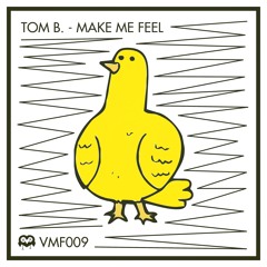 Tom B. - Make Me Feel (Daniel Ledwa Remix)
