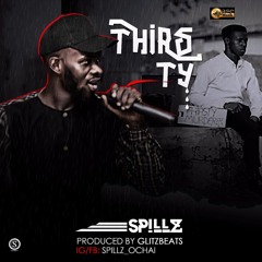 Spillz  Ochai(THIRSTY)