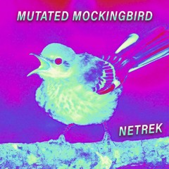 Mutated Mockingbird (1K FREE DL)