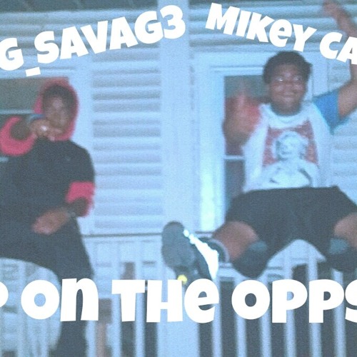 Pop On The Opps - Mikey Swervoo x Jo3_CastAway