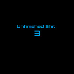 Unfinished Shit 3 | Collection | @LouisPierreProd