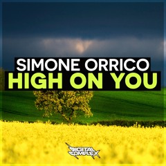 Simone Orrico - High On You (Original Mix) [Out Now]