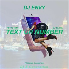 DJ Envy - Text Ur Phone Ft. DJ Sliink & Fetty Wap (DJ B-Generation Remix)(Dance Cypher) #JerseyClub