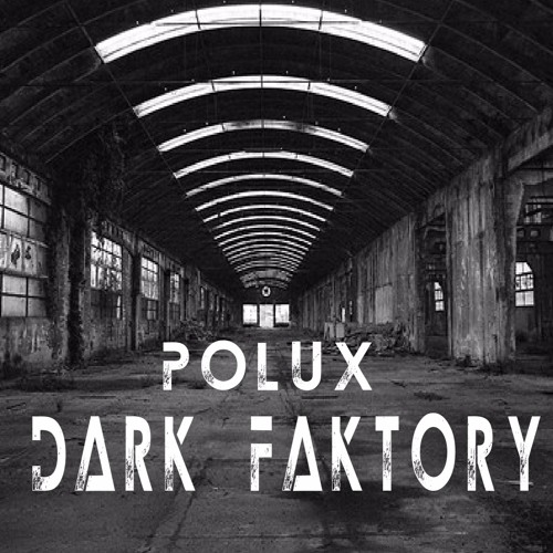DARK FACTORY-POLUX LEDS
