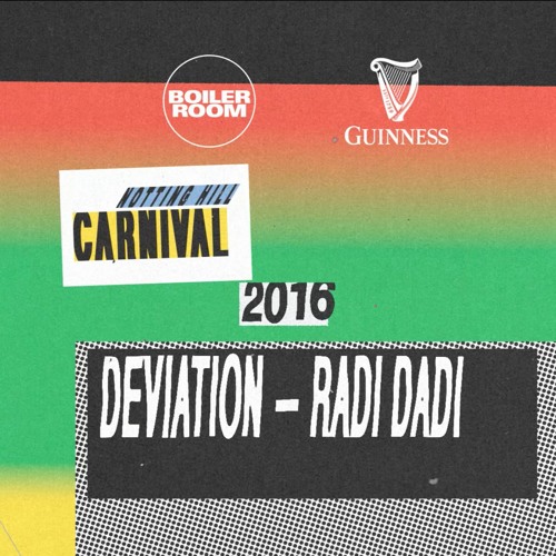 Radi Dadi Boiler Room x Deviation x Guinness Notting Hill Carnival DJ Set