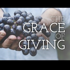 The Grace Of Giving: Week 1, 1 Corinthians 8, June 12, 2016, Jake Chitouras