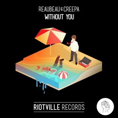 ReauBeau & Creepa - Without You