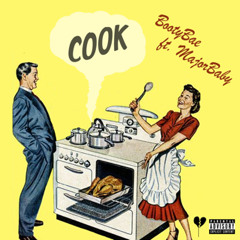 @BootyBaeLSB x @CkMajorBaby - COOK! [Prod. Chris Romero]