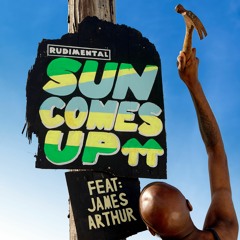 Sun Comes Up (Leon Lour Remix)-Rudimental & James Arthur