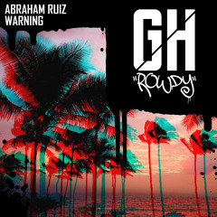Abraham Ruiz - Warning (Original Mix) OUT NOW!