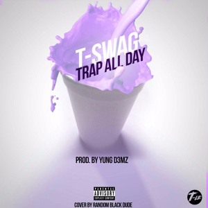 Trap All Day (explicit)