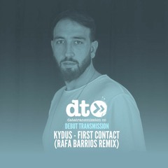 Kydus - First Contact (Rafa Barrios Remix)