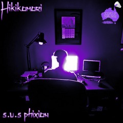 SUS PhiXioN - Hikikomori [Chopped & Screwed] Compilation Tape