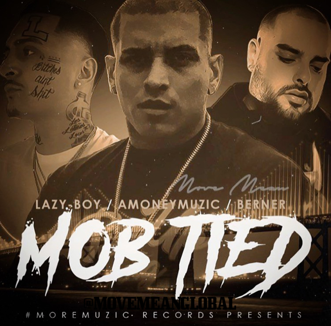 Lazy-Boy x AMONEYMUZIC x Berner - Mob Tied (Prod. Tha Fool) [Thizzler.com Exclusive]