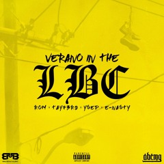 Verano In The LBC - ROM x Tayf3rd x Ysep X E-Nasty