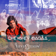 Dheyshe Oagaa LIVE (Cover) Raattey Ft Levitation by Habeys
