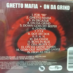 Ghetto Mafia -FTK- On Da Grind 1998