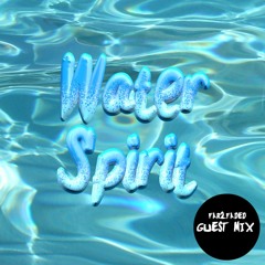 Guest Mix: Water Spirit