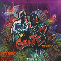 MI GENTE - REMIX - ESTEBAN DJ