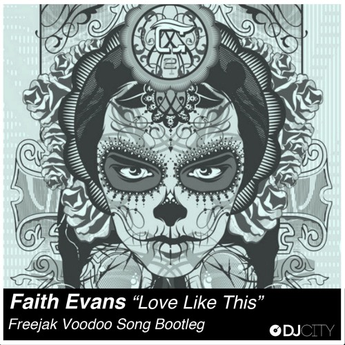 Faith Evans Quot Love Like This Quot Freejak Voodoo Song