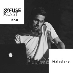 Fusecast #68 - MALASIANO