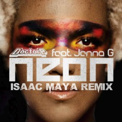 Doctor P ft. Jenna G - Neon - Isaac Maya Remix _ Bootleg