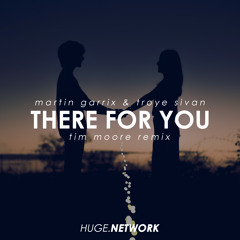 Martin Garrix & Troye Sivan - There For You (Tim Moore Remix)(Free Download)