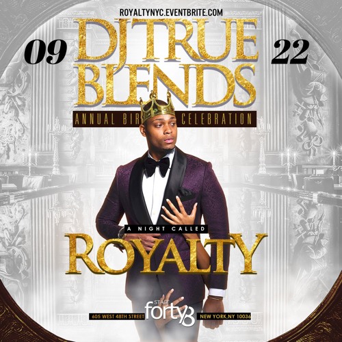 DJ TrueBlends "Royalty" 2017 Bday Promo Mix