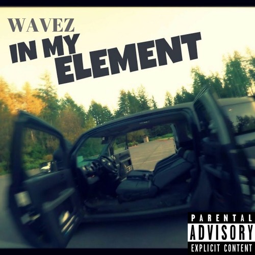 Wavez - In My Element (Prod. Yung Tago)