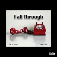 Fall Through ft. Trippy Moe (prod. shinoxmker)
