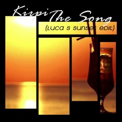 Kirpi - The Song  (Luca S Sunset Edit)