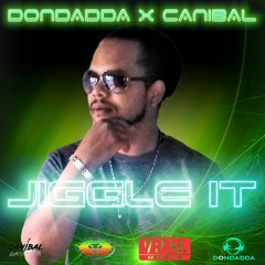 Dondadda X Canibal - Jiggle It (Original)