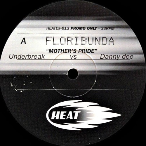 Mother´s Pride - Floribunda (UNDER BREAK VS DANNY DEE REMIX) - 1