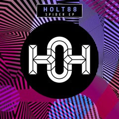 Holt 88 - Spider (Original Mix)