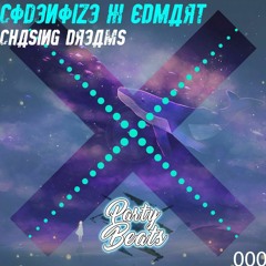Chasing Dreams - EDMart & CodeNoize (PREVIEW)