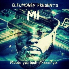 BLEU MONEY - MADE U LOOK FREESTLE