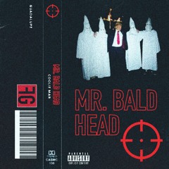 Mr. Bald Head (Prod. CAPTAINCRUNCH & JAY$PLASH)