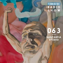 Show 063 | Santarpia.Studio