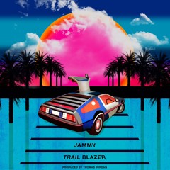 Trail Blazer (Produced by Thomas Jordan)